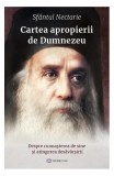 Cartea apropierii de Dumnezeu Sfantul Nectarie indreptar spiritual cunoastere de sine carti non-fictiune carte spirituala