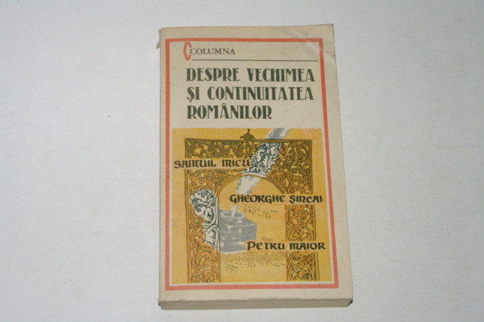 Despre vechimea si continuitatea romanilor - 1989
