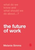 What do we know and what should we do about the future of work? | Melanie Simms, Sage Publications Ltd