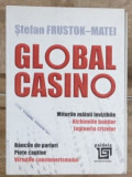 Stefan Frustok-Matei - Global Casino, 2016