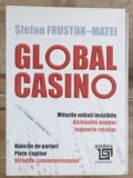 Stefan Frustok-Matei - Global Casino, 2016