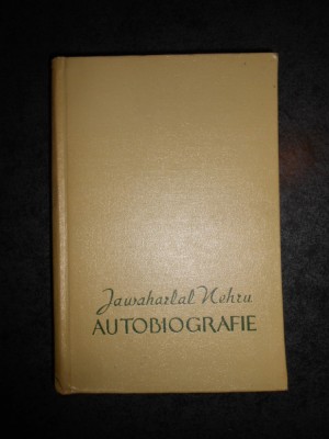 JAWAHARLAL NEHRU - AUTOBIOGRAFIE (1957, editie cartonata) foto