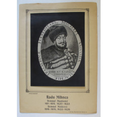 RADU MIHNEA , DOMNUL MUNTENIEI 1611- 1616 / 1620-1623 si DOMNUL MOLDOVEI 1616 - 1619 / 1623 -1626 , PLANSA DIDACTICA , INTERBELICA