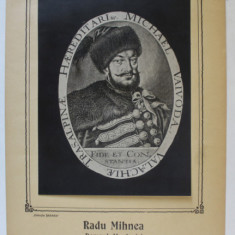 RADU MIHNEA , DOMNUL MUNTENIEI 1611- 1616 / 1620-1623 si DOMNUL MOLDOVEI 1616 - 1619 / 1623 -1626 , PLANSA DIDACTICA , INTERBELICA