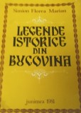 LEGENDE ISTORICE DIN BUCOVINA SIMION FLOREA MARIAN