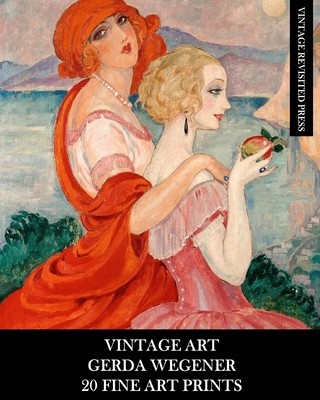 Vintage Art: Gerda Wegener: 20 Fine Art Prints: Figurative Ephemera for Framing, Home Decor, Collage and Decoupage foto