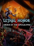 Lethal Honor Order Of The Apocalypse
