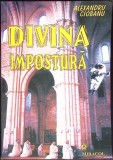 DIVINA IMPOSTURA VOL.1 ESEURI-ALEXANDRU CIOBANU-347742