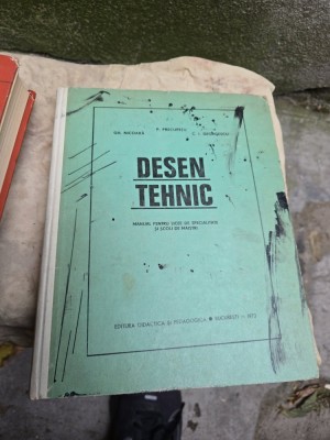 Desen Tehnic - Gh. Nicolae, P. Precupetu, C. I. Geogescu foto
