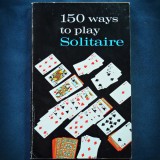 Cumpara ieftin 150 WAYS TO PLAY SOLITAIRE