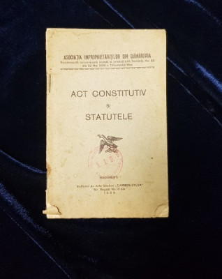 ASOCIATIA IMPROPRIETARITILOR DIN DAMAROAIA, ACT CONSTITUTIV SI STATUTELE - BUCURESTI 1928 foto