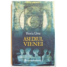 ASEDIUL VIENEI de HORIA URSU , 2007