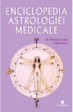 Enciclopedia Astrologiei Medicale - Paperback brosat - Howard Leslie Cornell - Firul Ariadnei