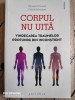 Corpul nu uita