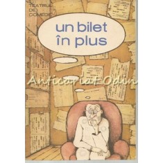 Un Bilet In Plus. Teatrul De Comedie