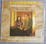 Valentin Gheorghiu si Silvia Marcovici, Beethoven, sonate pentru vioara si pian, VINIL, Clasica