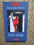 Fara Sange - Alessandro Baricco, Polirom, 2004, Roman, Beletristica