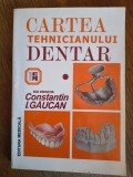 Cartea tehnicianului dentar - Constantin I. Gaucan, cu autograf pentru Vadim Tudor, 1999 / R2P5F