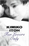 Kimiko Itoh - For Lovers Only, Caseta audio