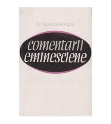 Dumitru Murarasu - Comentarii eminesciene - 100071 foto