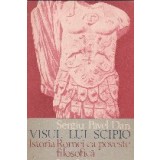 Visul lui Scipio - Istoria Romei ca poveste filosofica