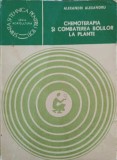 CHEMOTERAPIA SI COMBATEREA BOLILOR LA PLANTE-ALEXANDRI ALEXANDRU-347400