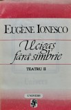 Cumpara ieftin Ucigas fara simbrie - Teatru II - 1995 - Eugen Ionescu ($T244)