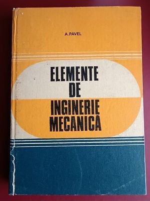 Elemente de inginerie mecanica- A.Pavel foto