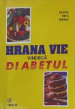 Hrana Vie Vindeca Diabetul - Elena Nita Ibrian, Miracol, 2000, Medicina Alternativa, Paperback, Romana