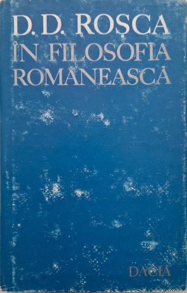 In filosofia romaneasca &ndash; D. D. Rosca