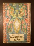 Elvira Bogdan - Talismanul de safir (ediție revăzută; ilustrații: Olga Cizek) (puțin uzată, vezi descriere)
