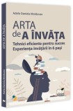 Arta de a &icirc;nvăța - Paperback brosat - Adela Daniela Moldovan - Pro Universitaria