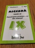 ALGEBRA Rezolvarea problemelor din manual IX - C. Nastasescu - 1998, 219 p., Clasa 9, Matematica
