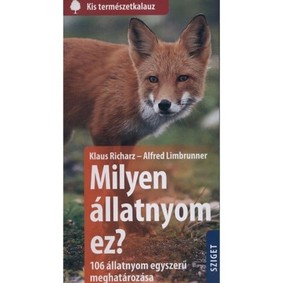 Milyen &amp;aacute;llatnyom ez? - 106 &amp;aacute;llatnyom egyszerű meghat&amp;aacute;roz&amp;aacute;sa - Klaus Richarz foto