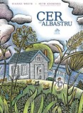 Cer de-albastru - Dianne White, Beth Krommes - Carte Povesti Copii