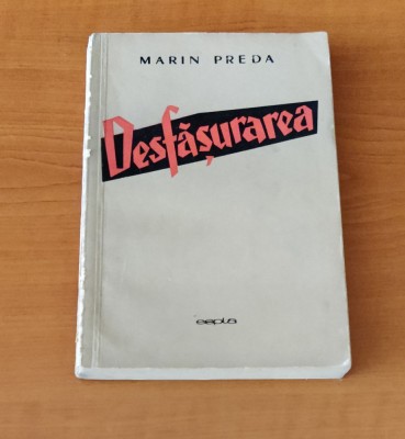 Marin Preda - Desfășurarea foto