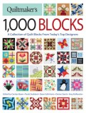 Quiltmaker&#039;s 1,000 Blocks: A Collection of Quilt Blocks from Today&#039;s Top Designers