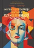 Constructie si deconstructie identitara in RSS Moldoveneasca (1940-1941, 1944-1989) - Cetatea de Scaun