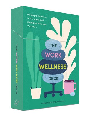 The Work Wellness Deck: 60 Simple Practices to De-Stress and Recharge Wherever You Work foto