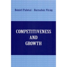 Competitiveness and Growth - The road to sustainable economic convergence - Palotai D&aacute;niel