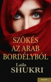 Sz&ouml;k&eacute;s az arab bord&eacute;lyb&oacute;l - Laila Shukri