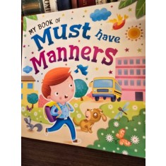My book of Must have Manners (Cartea mea despre maniere - carte in limba engleza)