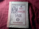 104. Knut Hamsun - PAN - Ed. Viata Romaneasca 1920 Seria Scandinava nr 1 , 135pag , traducere I.L.Caragiale - Uzata