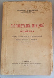 Proprietatea minera in Romania - Cicerone Nestorescu - 1940