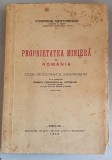 Proprietatea minera in Romania - Cicerone Nestorescu - 1940