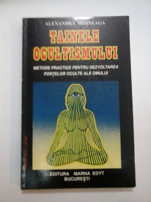 TAINELE OCULTISMULUI - Alexandra MOSNEAGA foto