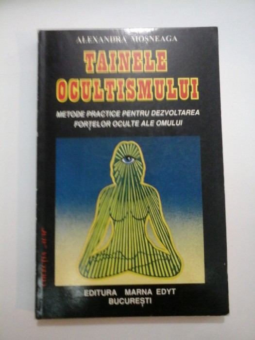 TAINELE OCULTISMULUI - Alexandra MOSNEAGA