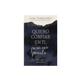 Quiero Confiar En Ti, Pero No Puedo: Avanzar Cuando Eres Esc