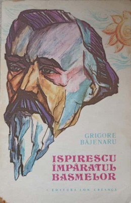 ISPIRESCU IMPARATUL BASMELOR-GRIGORE BAJENARU-207722 foto