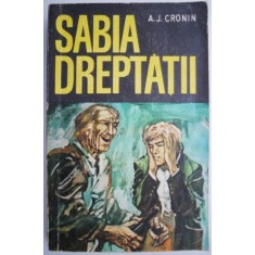 Sabia dreptatii &ndash; A. J. Cronin